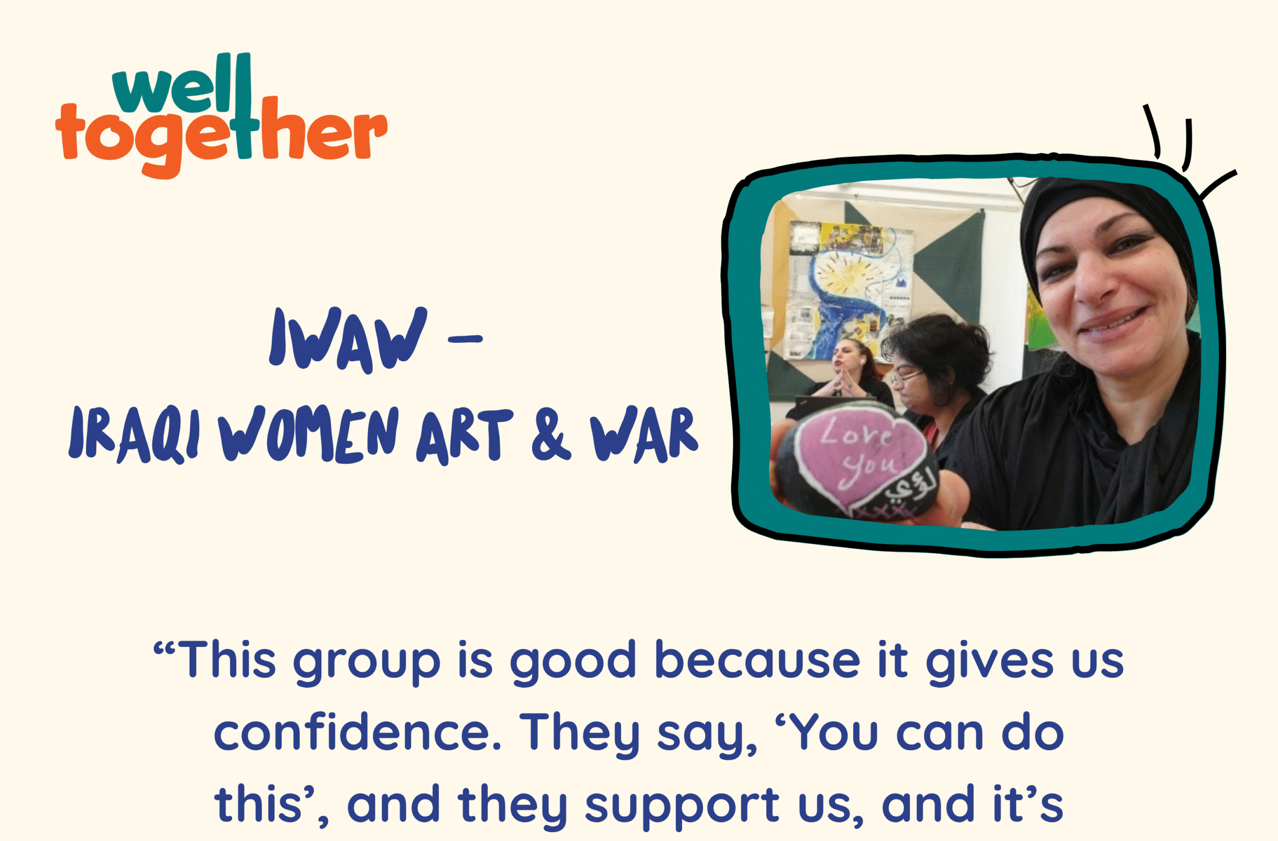 Iraqi women art and war, picture of a women holding a painting followed by the quote: “This group is good because it gives us confidence. They say, ‘You can do this’, and they support us, and it’s really good, especially for the mental health. When we go home we are more active, and we smile at our family, it’s really good, really helpful.”